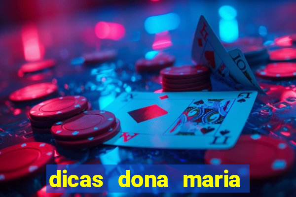 dicas dona maria jogo do bicho